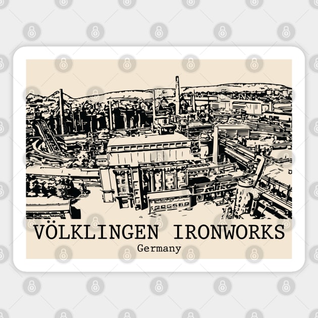 Völklingen Ironworks - Germany Magnet by Lakeric